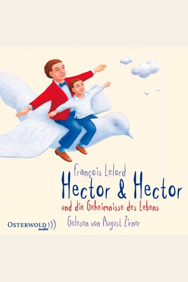 Hector & Hector und die Geheimnisse des Lebens (Hectors Abenteuer 4) - cover