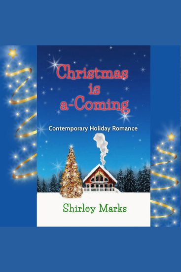 Christmas is a-Coming - Contemporary Holiday Romance - cover