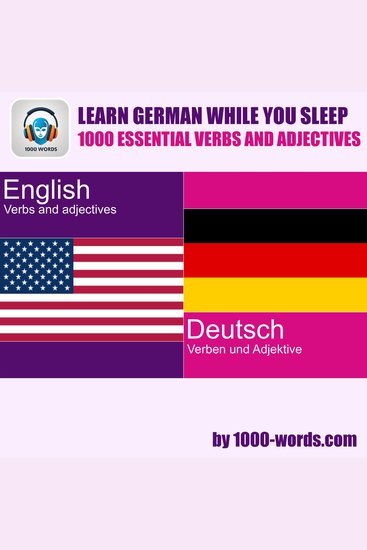 Learn German while you sleep - 1000 essential verbs and adjectives - cover