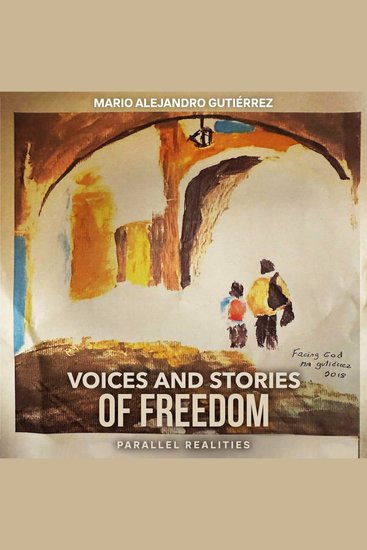 Voices and Stories of Freedom - Parallel Realities - cover