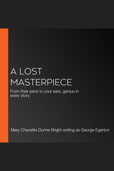 A Lost Masterpiece - From their pens to your ears genius in every story - cover