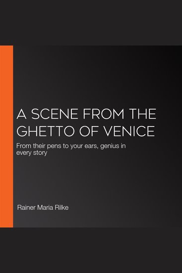 A Scene from the Ghetto of Venice - From their pens to your ears genius in every story - cover