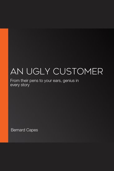 Ugly Customer An - From their pens to your ears genius in every story - cover