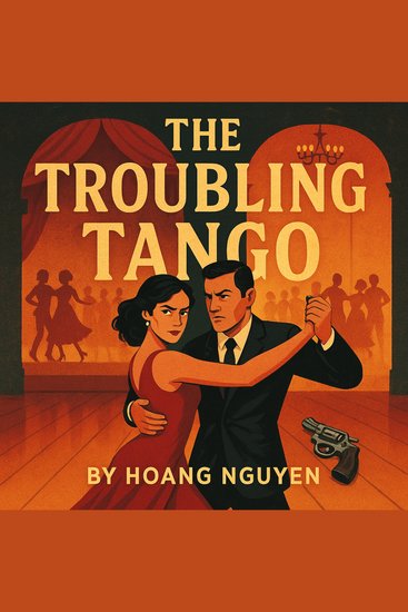 Troubling Tango The: A Cozy Mystery of Dance Halls and Dangerous Partners - In this dance one wrong step could be your last - cover
