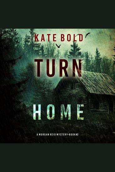 Turn Home (A Morgan Reid FBI Suspense Thriller—Book Two) - Digitally narrated using a synthesized voice - cover