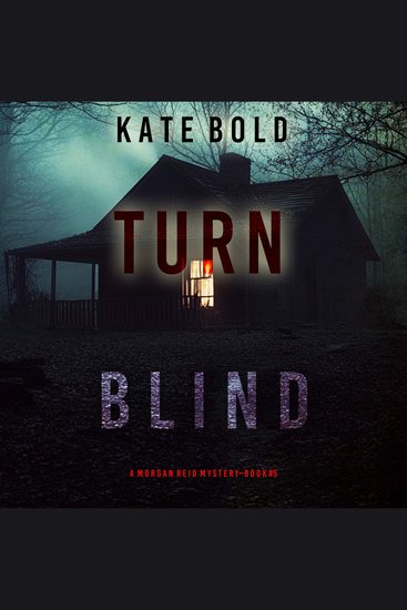 Turn Blind (A Morgan Reid FBI Suspense Thriller—Book Five) - Digitally narrated using a synthesized voice - cover