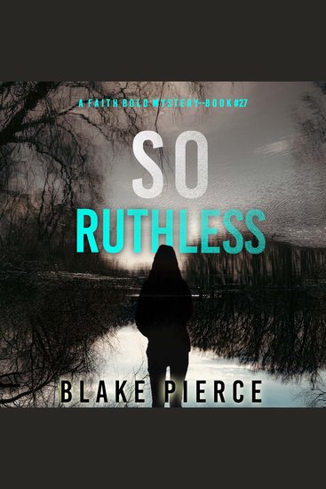 So Ruthless (A Faith Bold FBI Suspense Thriller—Book Twenty-Seven) - Digitally narrated using a synthesized voice - cover