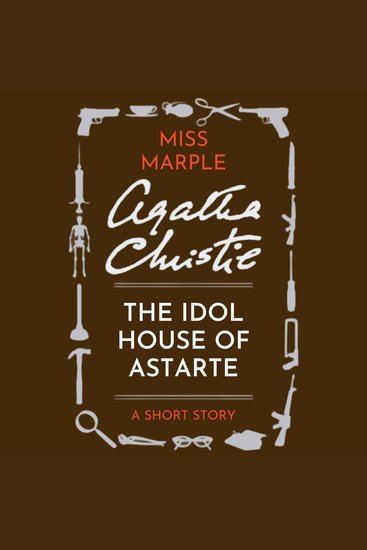 The Idol House of Astarte - A Miss Marple Short Story - cover