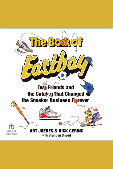 The Book of Eastbay - Two Friends and the Catalog That Changed the Sneaker Business Forever - cover