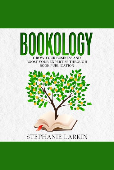Bookology - Grow Your Business and Boost our Expertise through Book Publication - cover