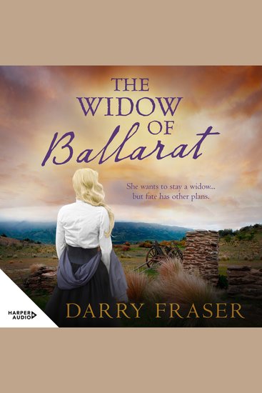 Widow of Ballarat The: A compulsively readable historical story of passion and adventure set against the goldfields from a bestselling Australian a - cover