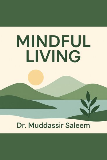 Mindful Living - A Journey Toward Peace Purpose and Balance - cover