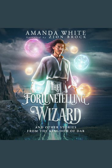 The Fortunetelling Wizard - And Other Stories From the Kingdom of Dar - cover