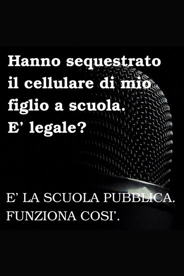 Hanno sequestrato il cellulare di mio figlio a scuola E' legale? - cover