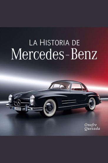La Historia De Mercedes Benz - cover