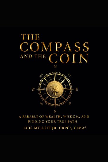 The Compass and The Coin - A Parable of Wealth Wisdom and Finding Your True Path - cover