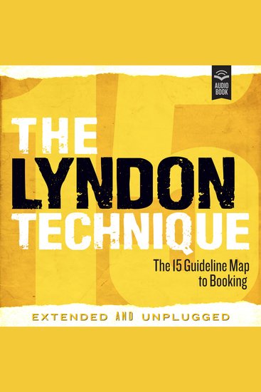 Lyndon Technique The: The 15 Guideline Map To Booking Extended and Unplugged - ACTORS! LEARN HOW TO BOOK ACTING JOBS!! - cover
