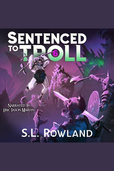 Sentenced to Troll 6 - A LitRPG Adventure - cover