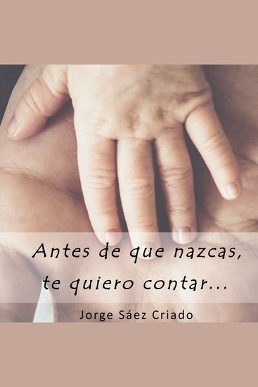Antes de que nazcas te quiero contar - cover