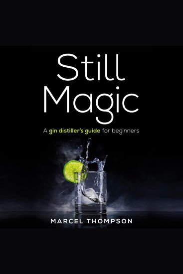 Still Magic - a gin distiller's guide for beginners - cover