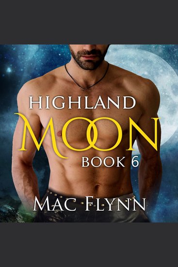 Highland Moon #6 (Scottish Werewolf Shifter Romance) - cover