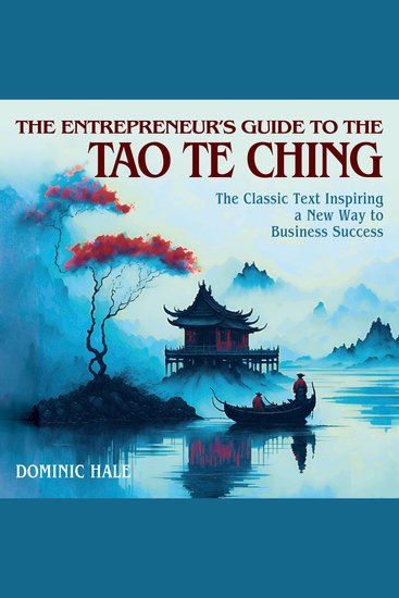 The Entrepreneur's Guide to the Tao Te Ching - The Classic Text Inspiring a New Way to Business Success - cover