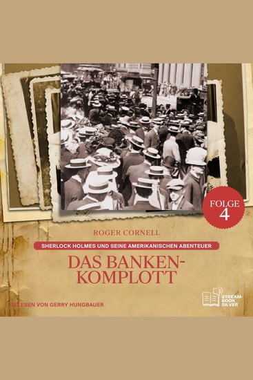 Das Banken-Komplott (Sherlock Holmes und seine Amerikanischen Abenteuer Folge 4) - cover