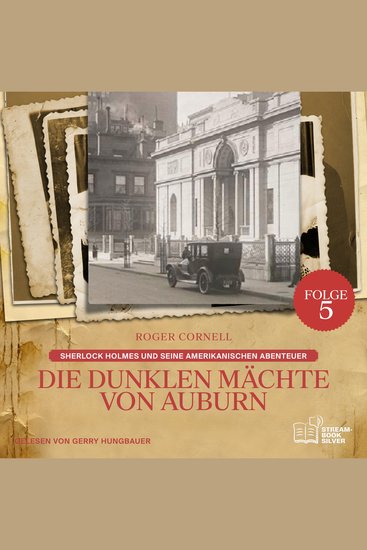 Die Dunklen Mächte von Auburn (Sherlock Holmes und seine Amerikanischen Abenteuer Folge 5) - cover