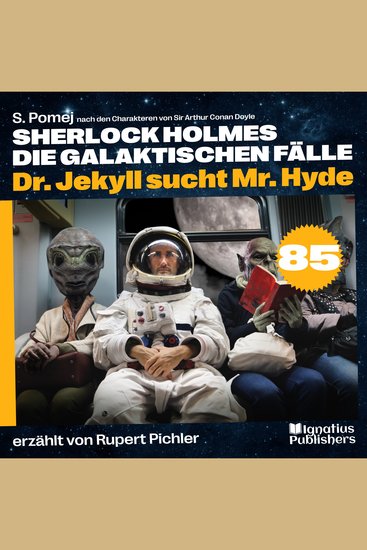 Dr Jekyll sucht Mr Hyde (Sherlock Holmes - Die galaktischen Fälle Folge 85) - cover