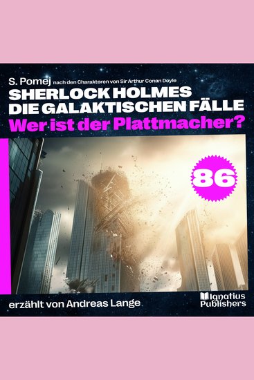 Wer ist der Plattmacher? (Sherlock Holmes - Die galaktischen Fälle Folge 86) - cover
