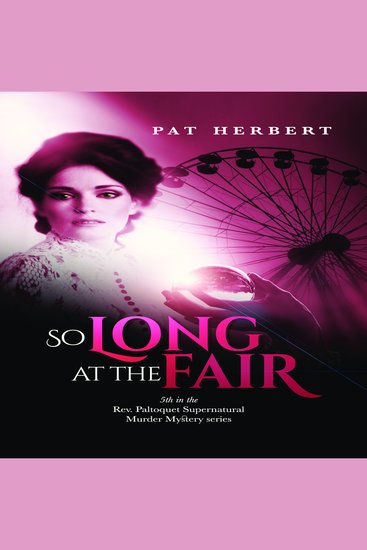 So Long at the Fair (Book 5 in the Reverend Paltoquet supernatural mystery series) - cover