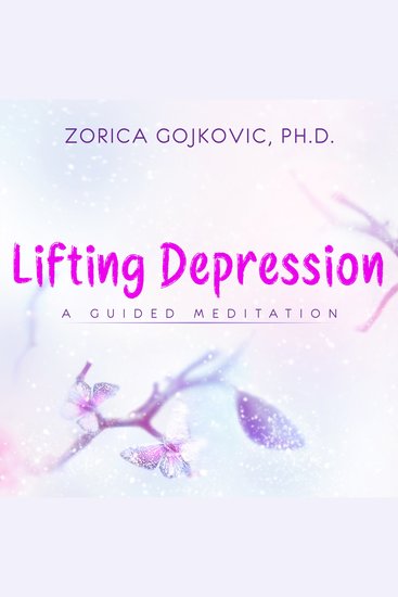 Lifting Depression - A Guided Meditation - cover