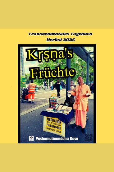 Kṛṣṇa's Früchte - Transzendentales Tagebuch Herbst 2025 - cover