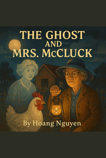Ghost and Mrs McCluck The: A Cozy Mystery of a Haunted Henhouse and a Dozen Suspects - Some spirits are restless and some chickens are witnesses - cover