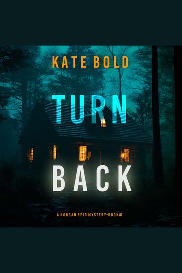 Turn Back (A Morgan Reid FBI Suspense Thriller—Book One) - Digitally narrated using a synthesized voice - cover