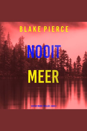 Nooit Meer Leven (Een May Moore Thriller—Boek 3) - Digitaal voorgelezen door een electronisch gegenereerde stem - cover
