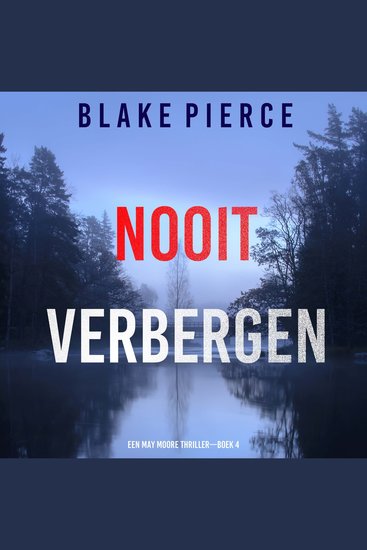 Nooit Verbergen (Een May Moore Thriller—Boek 4) - Digitaal voorgelezen door een electronisch gegenereerde stem - cover