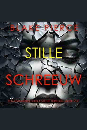 Stille Schreeuw (Een Spannende Sheila Stone Thriller—Boek Vijf) - Digitaal voorgelezen door een electronisch gegenereerde stem - cover