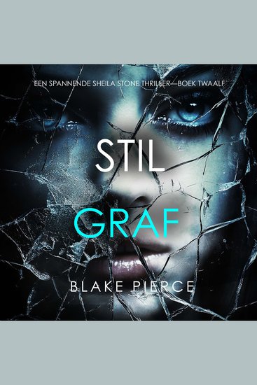 Stil Graf (Een Spannende Sheila Stone Thriller—Boek Twaalf) - Digitaal voorgelezen door een electronisch gegenereerde stem - cover