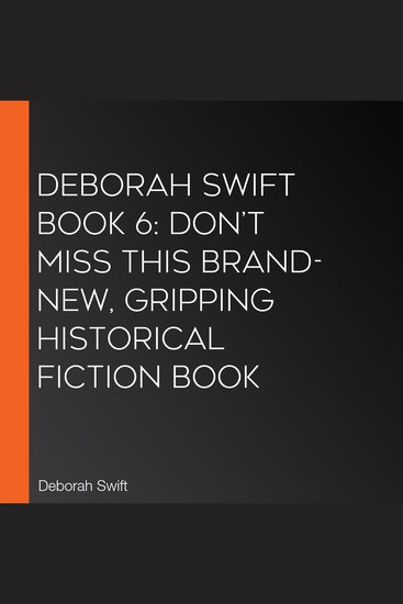 Deborah Swift Book 6: Don’t miss this brand-new gripping historical fiction book - cover