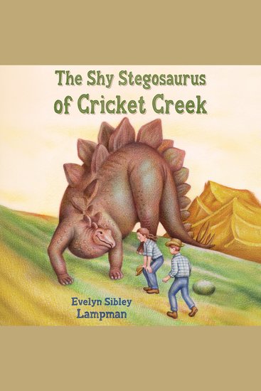 The Shy Stegosaurus of Cricket Creek - cover