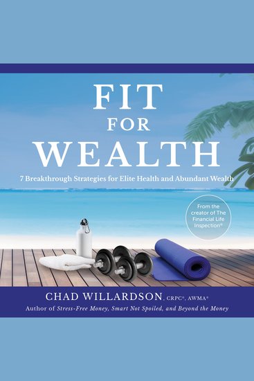 Fit for Wealth - 7 Breakthrough Strategies for Elite Health and Abundant Wealth - cover