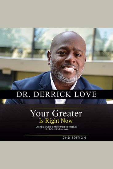 Your Greater is Right Now - Living as God's masterpiece instead of life's middle class - cover
