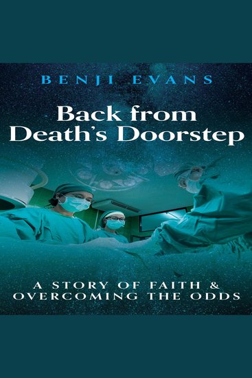 Back from Death's Doorstep - A story of faith and overcoming the odds - cover