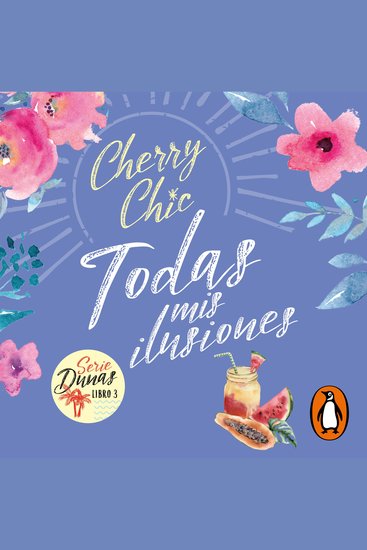 Todas mis ilusiones (Dunas 3) - cover