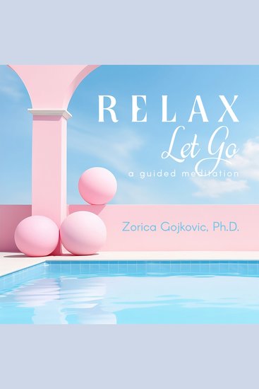 Relax Let Go - A Guided Meditation - cover