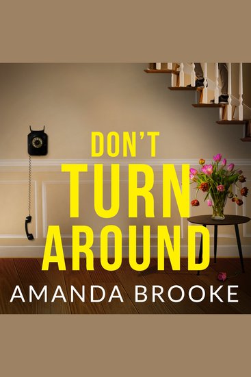 Don't Turn Around - A totally gripping spine-tingling novel about the threats close to home perfect for Autumn! - cover