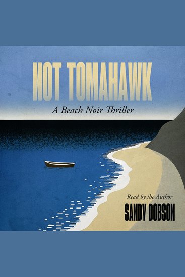 Not Tomahawk - A Beach Noir Thriller - cover
