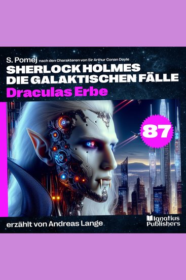 Draculas Erbe (Sherlock Holmes - Die galaktischen Fälle Folge 87) - cover