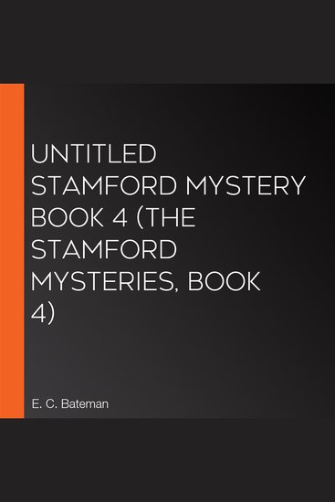 Untitled Stamford Mystery Book 4 (The Stamford Mysteries Book 4) - cover